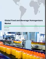 Global Food and Beverage Homogenizers Market 2017-2021
